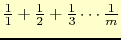 $\frac{1}{1}+\frac{1}{2}+\frac{1}{3} \cdots \frac{1}{m}$