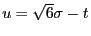 $ u=\sqrt{6}\sigma-t$