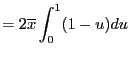 $\displaystyle = 2\overline{x} \int_{0}^1(1-u)du$