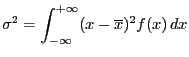 $\displaystyle \sigma^2=\int_{-\infty}^{+\infty}(x-\overline{x})^2 f(x) dx
$
