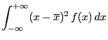 $\displaystyle \int_{-\infty}^{+\infty}(x-\overline{x})^2 f(x) dx$