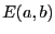 $\displaystyle E(a,b)$