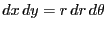 $\displaystyle dx dy = r dr d\theta
$