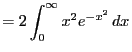 $\displaystyle = 2\int_0^\infty x^2 e^{-x^2} dx$
