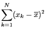 $ \displaystyle \sum_{k=1}^N (x_k-\overline{x})^2$