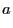 $\displaystyle a$