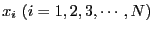 $ x_i (i=1,2,3,\cdots,N)$