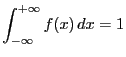 $\displaystyle \int_{-\infty}^{+\infty}f(x) dx = 1
$