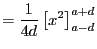$\displaystyle = \frac{1}{4d}\left[x^2\right]_{a-d}^{a+d}$