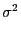 $\displaystyle \sigma^2$