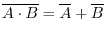 $ \overline{A\cdot B}=\overline{A}+\overline{B}$
