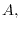 $\displaystyle A,$