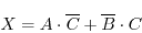 \begin{displaymath}
X=A\cdot\overline{C} +\overline{B}\cdot C
\end{displaymath}