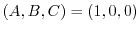 $(A,B,C)=(1,0,0)$