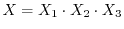 $X=X_1\cdot X_2\cdot X_3$