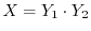 $X=Y_1\cdot Y_2$