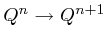 $Q^n\to Q^{n+1}$