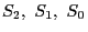 $ S_2,\ S_1,\ S_0$