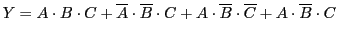 $\displaystyle Y= A\cdot B\cdot C
+ \overline{A}\cdot\overline{B}\cdot C
+ A\cdot\overline{B}\cdot\overline{C}
+ A\cdot\overline{B}\cdot C
$