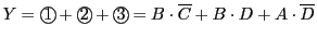 $\displaystyle Y={\bigcirc\hspace{-1.8ex}\text{1}}\,+{\bigcirc\hspace{-1.8ex}\te...
...irc\hspace{-1.8ex}\text{3}}\,
=B\cdot\overline{C}+B\cdot D+A\cdot\overline{D}
$