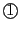 $ {\bigcirc\hspace{-1.8ex}\text{1}}\,$