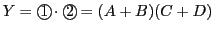 $\displaystyle Y={\bigcirc\hspace{-1.8ex}\text{1}}\,\cdot{\bigcirc\hspace{-1.8ex}\text{2}}\,=(A+B)(C+D)
$