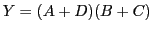 $\displaystyle Y=(A+D)(B+C)
$