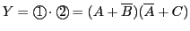 $\displaystyle Y={{\bigcirc\hspace{-1.8ex}\text{1}}\,}\cdot{{\bigcirc\hspace{-1.8ex}\text{2}}\,}=(A+\overline{B})(\overline{A}+C)
$