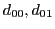 $ d_{00}, d_{01}$