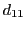 $ d_{11}$