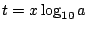 $t=x\log_{10} a$