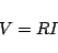 \begin{displaymath}
V=RI
\end{displaymath}