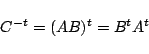 \begin{displaymath}
C^{-t}=(AB)^{t}=B^tA^t
\end{displaymath}