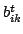 $b_{ik}^t$