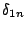 $\delta_{1n}$