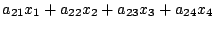 $\displaystyle a_{21}x_1+a_{22}x_2+a_{23}x_3+a_{24}x_4$