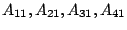$A_{11}, A_{21}, A_{31}, A_{41}$