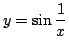 $\displaystyle y=\frac{1}{x}\sin x$