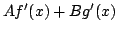 $\displaystyle A f'(x)+B g'(x)$