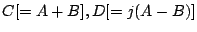 $C[=A+B], D[=j(A-B)]$