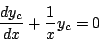 \begin{displaymath}
\frac{dy_c}{dx}+\frac{1}{x}y_c=0
\end{displaymath}
