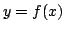 $y=f(x)$