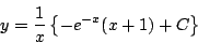 \begin{displaymath}
y=\frac{1}{x}\left\{-e^{-x}(x+1)+C\right\}
\end{displaymath}