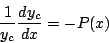 \begin{displaymath}
\frac{1}{y_c}\frac{dy_c}{dx}=-P(x)
\end{displaymath}
