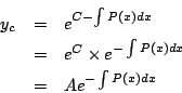 \begin{eqnarray*}
y_c &=& e^{C-\int P(x)dx}\\
&=& e^C\times e^{-\int P(x)dx}\\
&=&Ae^{-\int P(x)dx}
\end{eqnarray*}