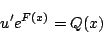 \begin{displaymath}
u' e^{F(x)}=Q(x)
\end{displaymath}