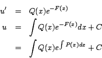 \begin{eqnarray*}
u'&=& Q(x)e^{-F(x)}\\
u&=&
\int Q(x)e^{-F(x)}dx+C\\
&=&\int Q(x)e^{\int P(x)dx}+C
\end{eqnarray*}