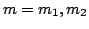 $m=m_1, m_2$
