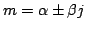 $m=\alpha\pm \beta j$