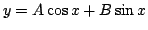 $y=A\cos x+B\sin x$